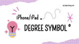 How To Type The Degree Symbol on iPhone and iPad