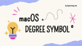 How to Type the Degree Symbol ° on Mac (4 Methods)